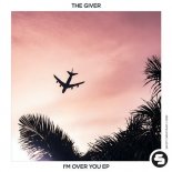 The Giver - Here For Love (Original Club Mix)