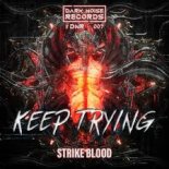 Strike Blood - Keep Trying [Original Mix]