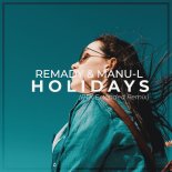 Remady & Manu-L - Holidays (PTK Extended Remix)