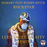 DaBaby feat. Roddy Ricch - ROCKSTAR (LexFuture & Saffy Radio Remix)