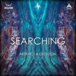Artifact & Deluzion - Searching [Extended Mix]