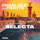 Charles B & Frents - Selecta (Original Mix)