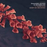 Damaged Goods & NEVERGLOW - Foxglove (Keep On Rocking) [Extended Mix]