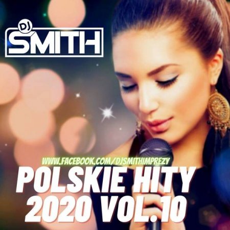 DJ SMITH PRES. POLSKIE HITY 2020 Vol.10