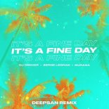 DimixeR, Serge Legran, MURANA - It’s a Fine Day (Deepsan Remix)