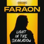 Faraon - Light In The Shadow (Original Mix)
