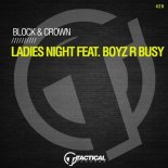 Block & Crown, Boyz R Busy - Ladies Night (Extended Mix)