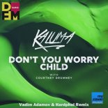 KALUMA, Courtney Drummey - Don\'t You Worry Child (Vadim Adamov & Hardphol Extended Remix)