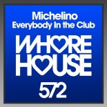Michelino - Everybody in the Club (Original Mix)
