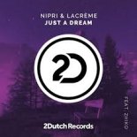 Nipri & LaCrême Feat. ZHIKO - Just A Dream (Extended Mix)