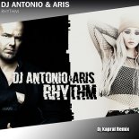 DJ Antonio & Aris - Rhythm (DJ Kapral Radio Remix)