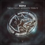 Repix - The Ultimate Neophyte Tribute