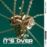 Jay Hardway feat. Juliette Claire & Aidan O\'Brien - It\'s Over (Extended Mix)