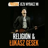 Religion & Łukasz Gesek - Prośba (Jezu Wybacz Mi)
