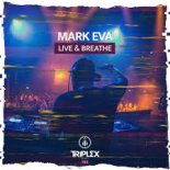 Mark Eva - Live & Breathe (Edit)
