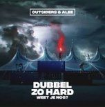 Outsiders & Alee - Dubbel Zo Hard (Weet Je Nog) [Extended Mix]