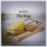 Basto - The Trap (Extended Mix)