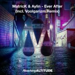 MatricK & Aylin - Ever After (Original Mix)