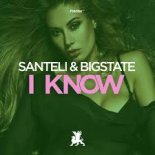 Santeli & Bigstate - I Know (Edit)