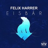 Felix Harrer - Eisbär 2020 (Extended Mix)