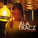 Ala Tracz - I\'II Be Standing