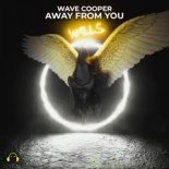 Wave Cooper - Away From You (Original Mix)