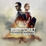 Robin Schulz Feat. Alida - In Your Eyes [Exilium Bootleg]