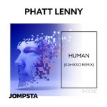Phatt Lenny - Human (Kahikko Extended Remix)