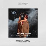 Sharapov - Take My Hand (VetLove Remix)