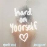 Charlie Puth & Blackbear - Hard On Yourself (Rokwell Remix)