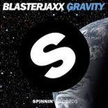 Blasterjaxx - Gravity (Original Mix) (2014)