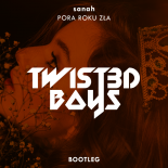 Sanah - Pora Roku Zła (Twist3d Boys Bootleg)
