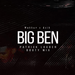 Makkur x Azik - Big Ben (Patrick Louder Booty Mix)