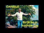Danielo - Bo Ja Bo Ja Kocham Cię (Z Rep. Andre)