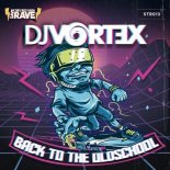 Dj Vortex - Back To The Oldschool (Original Mix)