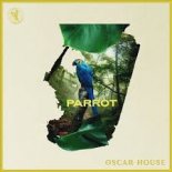 Oscar House - Parrot (Extended Mix)