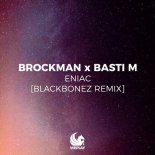 Brockman x Basti M - ENIAC (BlackBonez Remix)