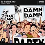 Le Shuuk & D.T.E. - Damn Damn (Extended Mix)