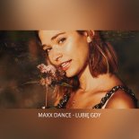 Maxx Dance - Lubię Gdy