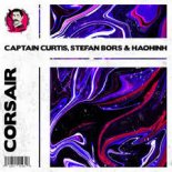 Captain Curtis, Stefan Bors & Haohinh - Corsair (Extended Mix)