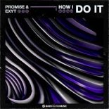 Promi5e - How I Do It (Extended Mix)