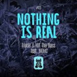 Triode & Hit The Bass feat. NOHC - Nothing Is Real (Original Mix)