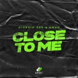 Giorgio Gee & Omao - Close To Me (Original Mix)