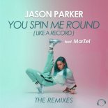 Jason Parker feat. MarZel - You Spin Me Round (Like A Record) (B.M Project Remix)