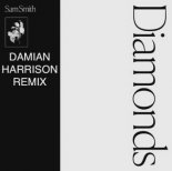 Sam Smith - Diamonds (Damian Harrison Remix)