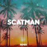 Scatman John - Scatma (Salvi & Franklin Dam Remix)