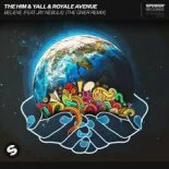 The Him & Yall & Royal Avenue - Believe (The Giver Extended Remix)