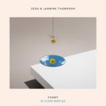 Zedd & Jasmine Thompson - Funny (Dj Fluke Remix)