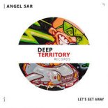 Angel Sar - Let\'s Get Away (Extended Mix)