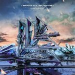 Charles B & Justmylørd - Nobody Else (Extended Mix)